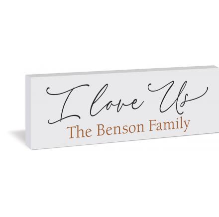 "I Love Us" White Wood Plaque - Customizable